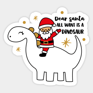 Dear Santa All I want is a Dinosaur Sticker